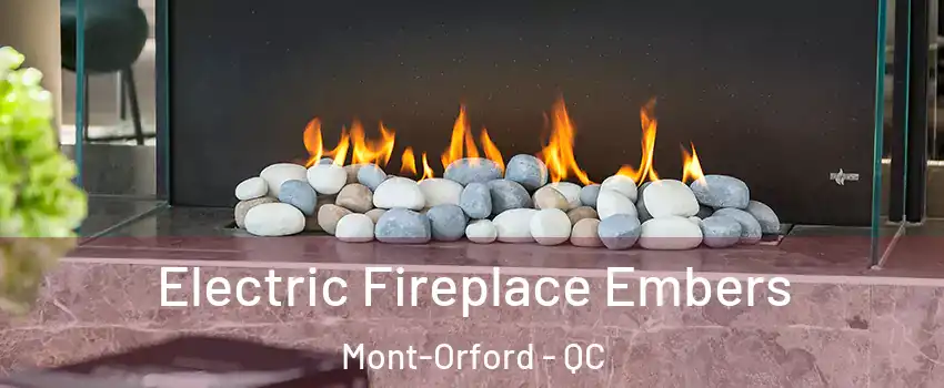  Electric Fireplace Embers Mont-Orford - QC