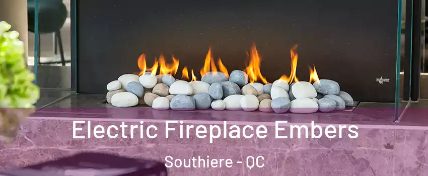  Electric Fireplace Embers Southiere - QC