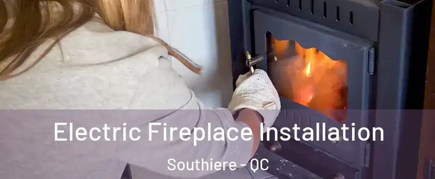  Electric Fireplace Installation Southiere - QC