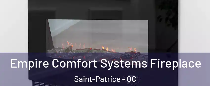 Empire Comfort Systems Fireplace Saint-Patrice - QC