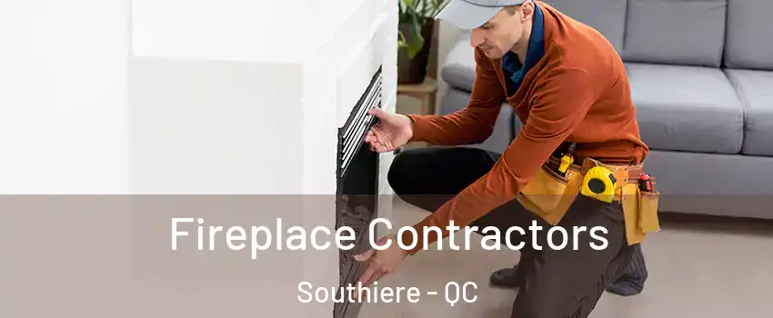  Fireplace Contractors Southiere - QC