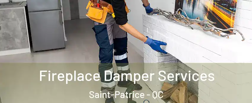 Fireplace Damper Services Saint-Patrice - QC
