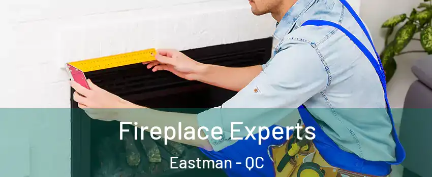  Fireplace Experts Eastman - QC