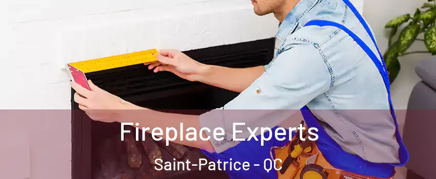  Fireplace Experts Saint-Patrice - QC