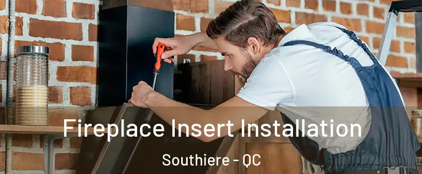  Fireplace Insert Installation Southiere - QC