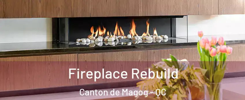  Fireplace Rebuild Canton de Magog - QC