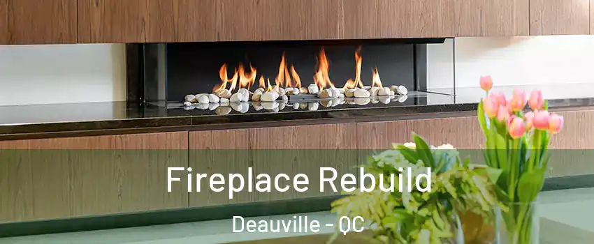  Fireplace Rebuild Deauville - QC
