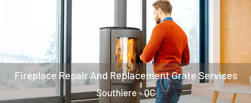  Fireplace Repair And Replacement Grate Services Southiere - QC