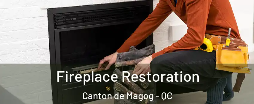 Fireplace Restoration Canton de Magog - QC