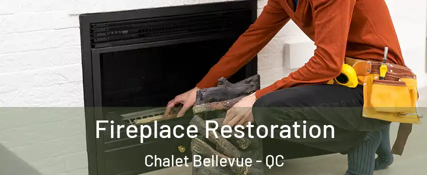  Fireplace Restoration Chalet Bellevue - QC