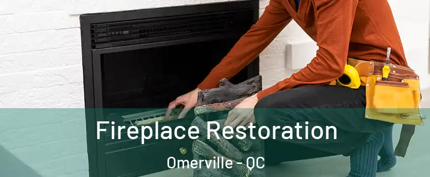 Fireplace Restoration Omerville - QC