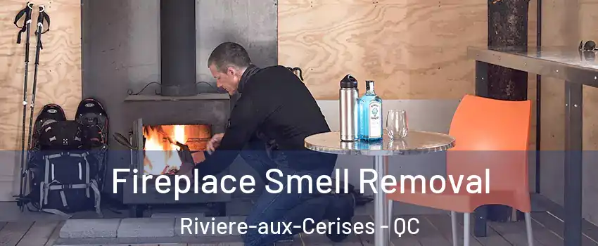  Fireplace Smell Removal Riviere-aux-Cerises - QC