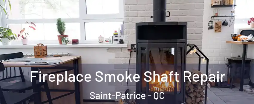  Fireplace Smoke Shaft Repair Saint-Patrice - QC
