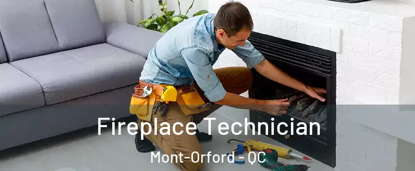 Fireplace Technician Mont-Orford - QC