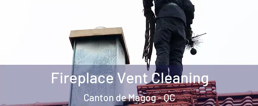  Fireplace Vent Cleaning Canton de Magog - QC