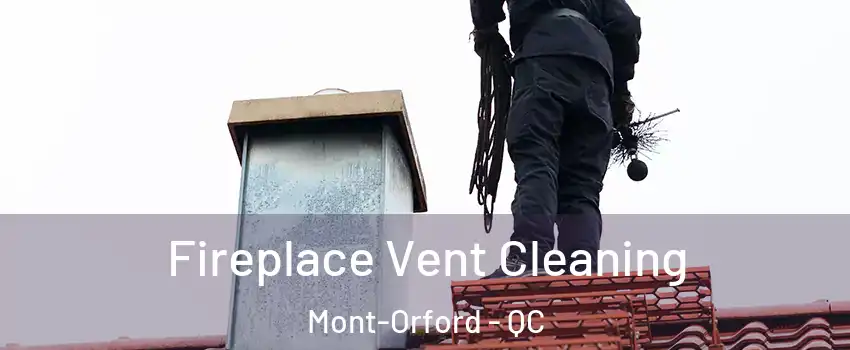  Fireplace Vent Cleaning Mont-Orford - QC