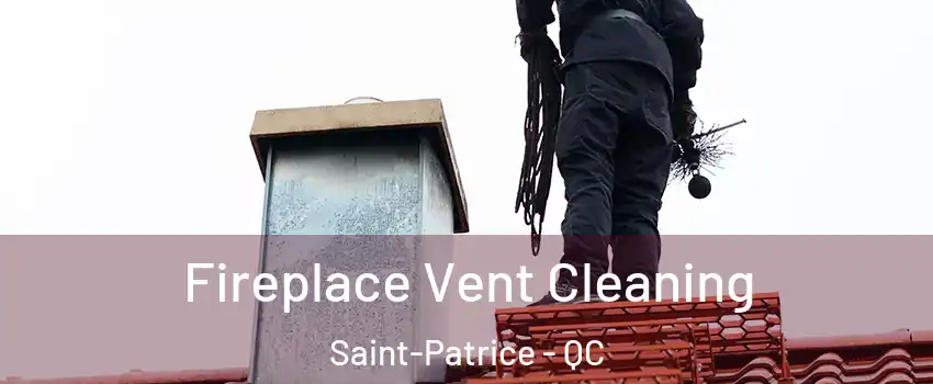  Fireplace Vent Cleaning Saint-Patrice - QC