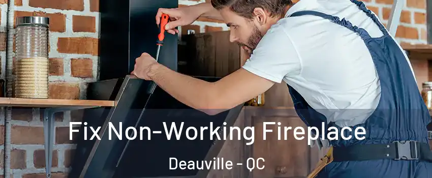  Fix Non-Working Fireplace Deauville - QC