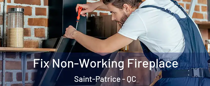  Fix Non-Working Fireplace Saint-Patrice - QC