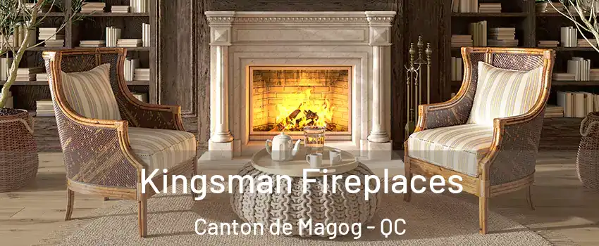  Kingsman Fireplaces Canton de Magog - QC