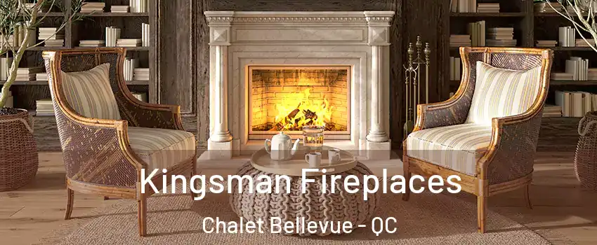  Kingsman Fireplaces Chalet Bellevue - QC