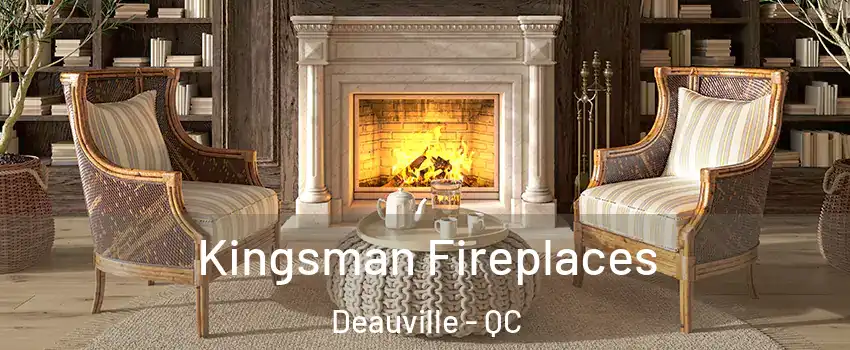  Kingsman Fireplaces Deauville - QC