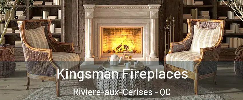  Kingsman Fireplaces Riviere-aux-Cerises - QC