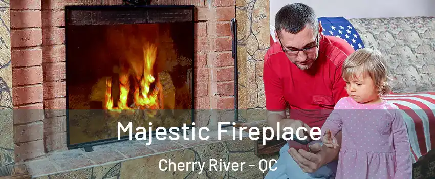  Majestic Fireplace Cherry River - QC