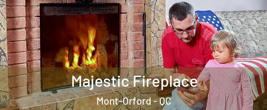  Majestic Fireplace Mont-Orford - QC