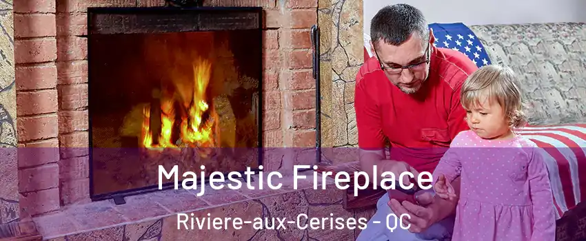  Majestic Fireplace Riviere-aux-Cerises - QC