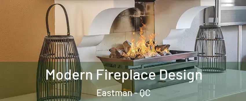  Modern Fireplace Design Eastman - QC