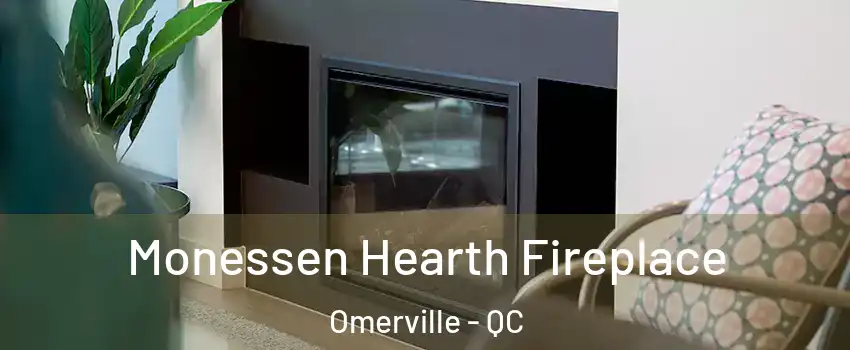  Monessen Hearth Fireplace Omerville - QC