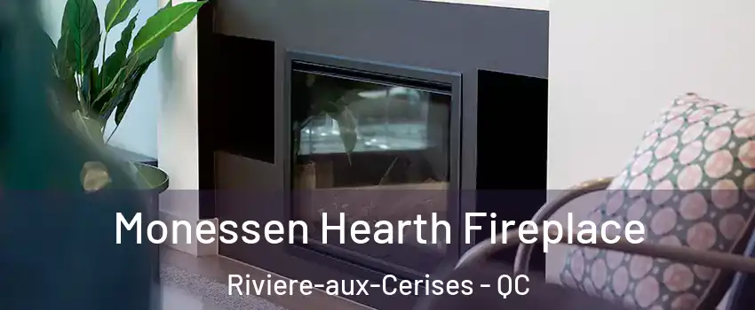  Monessen Hearth Fireplace Riviere-aux-Cerises - QC