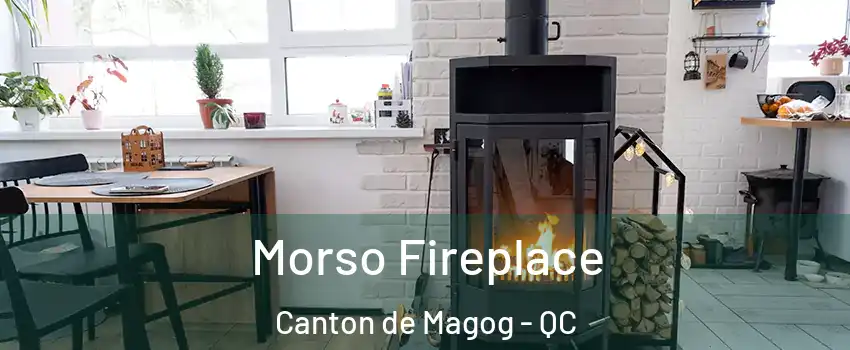  Morso Fireplace Canton de Magog - QC