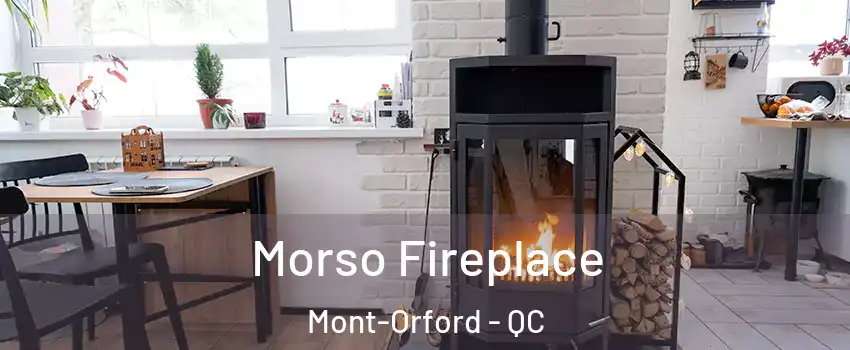  Morso Fireplace Mont-Orford - QC