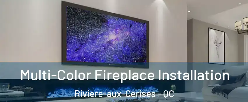  Multi-Color Fireplace Installation Riviere-aux-Cerises - QC