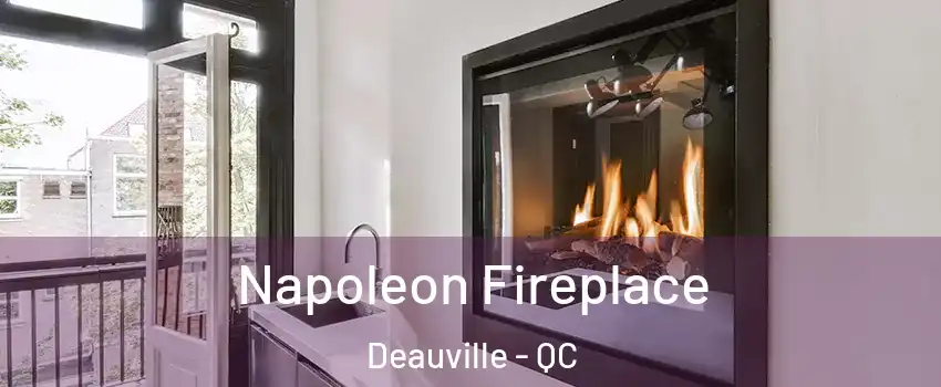  Napoleon Fireplace Deauville - QC
