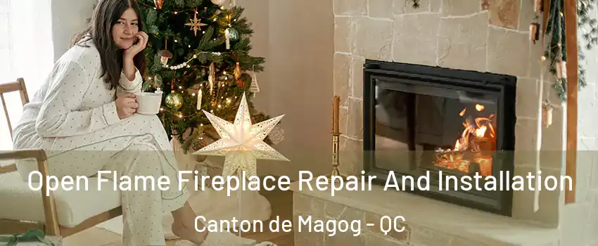  Open Flame Fireplace Repair And Installation Canton de Magog - QC