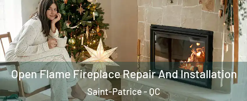  Open Flame Fireplace Repair And Installation Saint-Patrice - QC