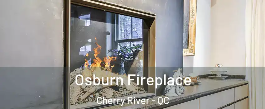  Osburn Fireplace Cherry River - QC