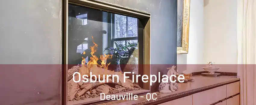  Osburn Fireplace Deauville - QC