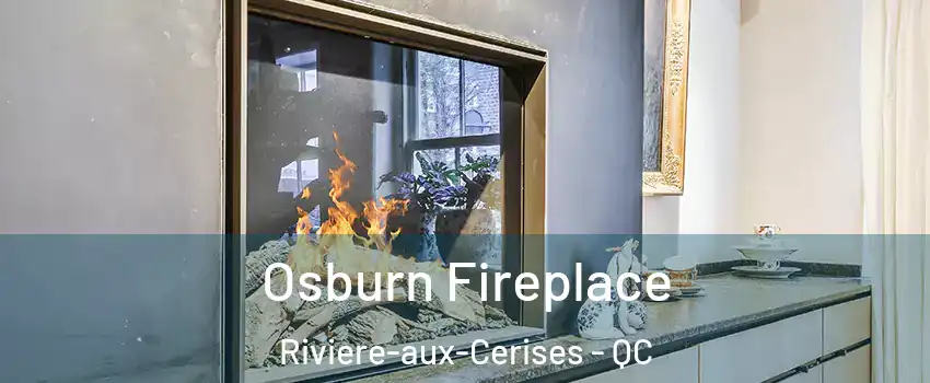  Osburn Fireplace Riviere-aux-Cerises - QC