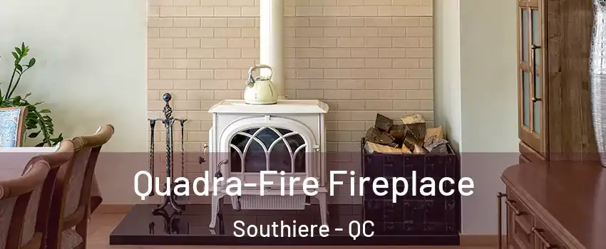  Quadra-Fire Fireplace Southiere - QC