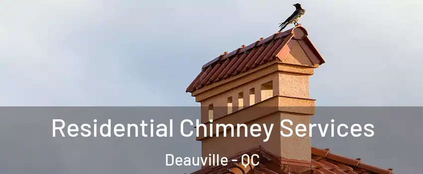  Residential Chimney Services Deauville - QC
