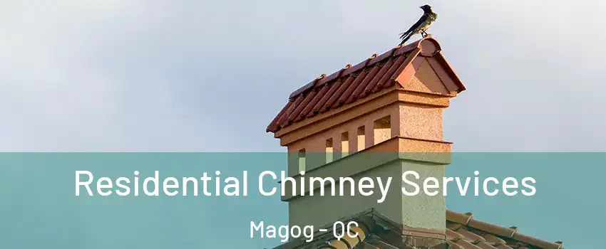  Residential Chimney Services Magog - QC