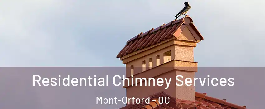  Residential Chimney Services Mont-Orford - QC