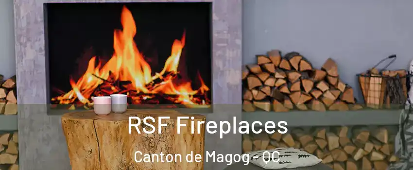  RSF Fireplaces Canton de Magog - QC
