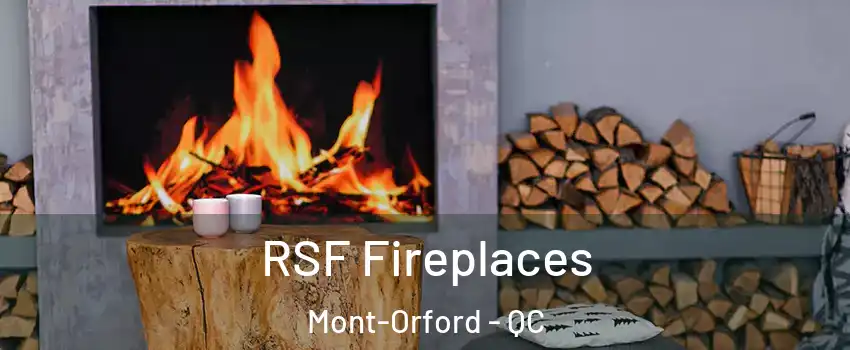  RSF Fireplaces Mont-Orford - QC
