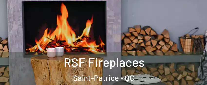  RSF Fireplaces Saint-Patrice - QC