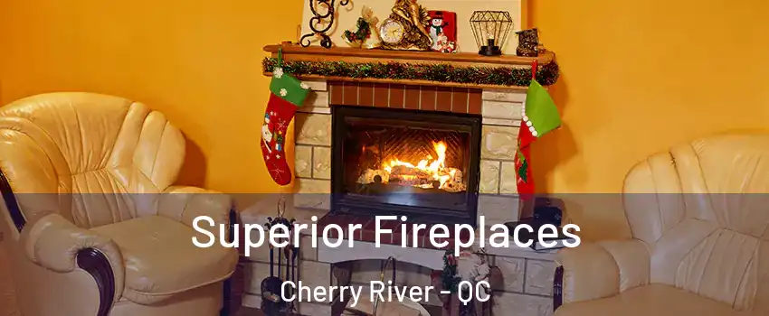  Superior Fireplaces Cherry River - QC